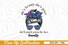 Mom Life Sublimation Bundle Mother's Day Shes Beauty Shes Grace, Dog Mom, Mom Life, Mothers Day, Sunflower, Illustrations