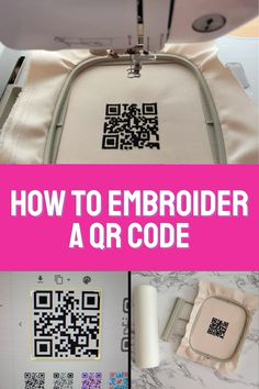 how to embroider a qr code on a sewing machine with pictures and instructions