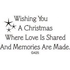 a christmas card with the words wishing you a christmas where love is shared and memories are made