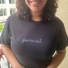 Feminist t-shirt by NehaXStitch Fitted Black Embroidered T-shirt, Fitted Cotton T-shirt With Custom Embroidery, Fitted Casual T-shirt With Custom Embroidery, Feminist Tshirt, Planned Parenthood, Colour List, Northern California, Tshirt Colors, Hand Embroidered