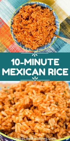 mexican rice in a bowl with the words 10 - minute mexican rice on top and below