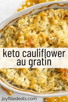 a casserole dish with the words keto cauliflower augratin