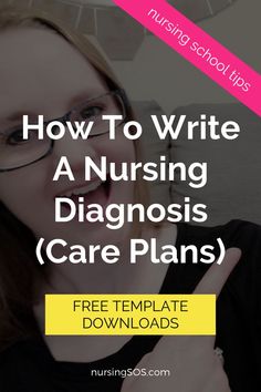 a woman pointing to the side with text overlay that reads how to write a nursing diagnosis care plans