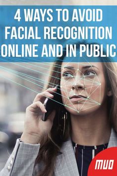 a woman talking on her cell phone with the text 4 ways to avoid facial recognition online and in public