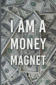 money with the words i am a money magnet in white letters on top of it