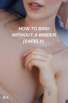 For those of us who experience gender dysphoria, it can be a difficult feeling. It’s safe to say that everyone, regardless of their gender identity, wants to look in the mirror and like what they see. One solution to this feeling is that many transgender, non-binary, and gender-fluid individuals practice chest binding. Chest binding is a practice that involves the flattening of the chest for the purposes of gender or body affirmation. Chest Binding, Gender Fluid, Non Binary, Gender Identity, Look In The Mirror, Binding, To Look, Feelings