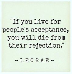 a quote from lerae that reads if you live for people's appearance, you will die from their reflection