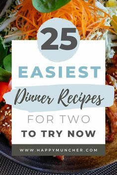 the 25 easyest dinner recipes for two to try now