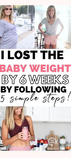 a woman standing in front of a kitchen counter with the words, i lost the baby weight by 6 weeks by following 5 simple steps