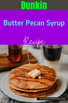 Syrup on pancakes Butter Pecan Syrup Recipe, Dunkin Butter Pecan, Pecan Syrup Recipe, Pecan Syrup, Butter Pecan Syrup, Homemade French Toast, Dips Recipes, Butter Pecan Ice Cream, Pecan Ice Cream