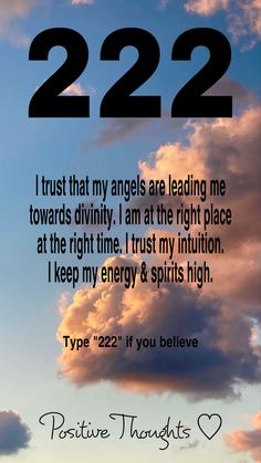 the sky is filled with clouds and there are two words above it that say, 222 trust that angels are leading me towards divinely