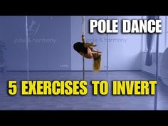 pole dance exercises for beginners 5 exercises to invertt