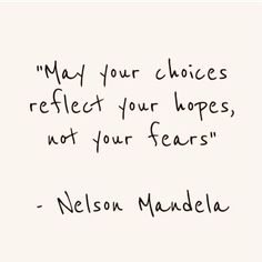 a handwritten note from nelson mundela on the subject of his poem'mad, your choices reflect your hopes, not your fears '