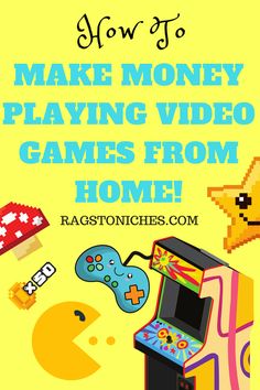 a video game advertisement with the words how to make money playing video games from home