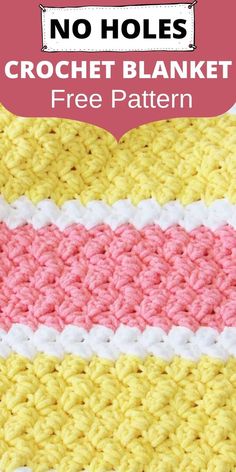 crochet blanket with text that reads no holes crochet blanket free pattern