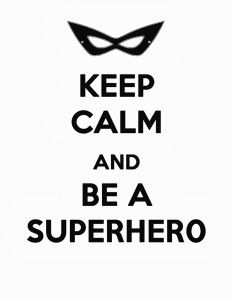 the words keep calm and be a superhero are shown in black on a white background