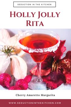 the recipe for holly jolly rita is shown in red and white, with flowers around it