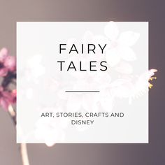 the words fairy tales are in front of a photo of pink flowers and white background