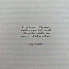 an open book with the words in the future if by some mirade you ever find yourself in the position to fall in love again