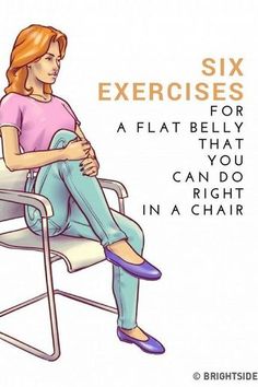 a woman sitting in a chair with the words six exercises for a flat belly that you can do right in a chair