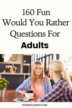 Would You Rather Questions For Adults Rather Questions, Would You Rather Questions, Would You Rather