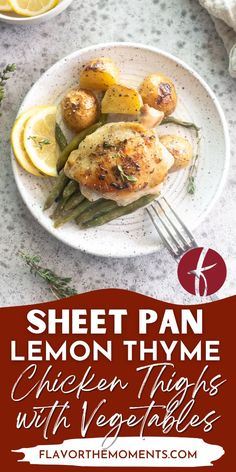 sheet pan lemon thyme chicken thighs with veggies on a white plate and text overlay that reads sheet pan lemon thyme chicken thighs with vegetables