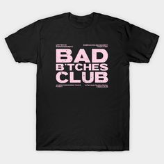 Bad Girls Club -- Choose from our vast selection of Crewneck and V-Neck T-Shirts to match with your favorite design to make the perfect custom graphic T-Shirt. Pick your favorite: Classic, Relaxed Fit, V-Neck, Tri-Blend, Dolman Extra Soft Tri-Blend, Slouchy V-Neck, Slouchy, Premium, Heavyweight, Curvy, Ringer, and Curvy V-Neck. Customize your color! For men and women. Edgy Pink T-shirt With Graphic Print, Pink Band Merch T-shirt With Logo Print, Bad Girls Club, Club Shirts, Bad Girl, V Neck T Shirt, Relaxed Fit, T Shirt