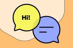 two speech bubbles with the word hi written on them