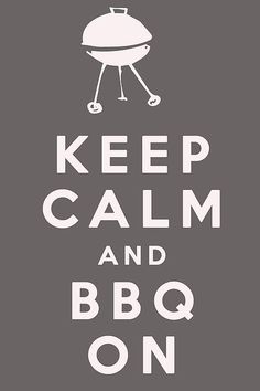 a bbq poster with the words keep calm and bbq on written in white