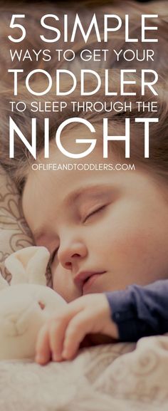 a young child sleeping with the text 5 simple ways to get your todder to sleep through the night