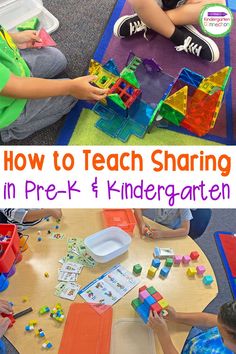 children playing with toys and building blocks on the floor in an indoor play area that has text overlay reading how to teach sharing in prek & kindergarten