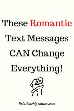 there is a sign that says, these romantic text messages can change everything's message