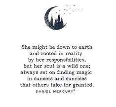 a quote that says she might be down to earth and rooted in reality