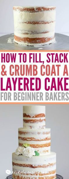 how to fill stack and crumb coat a layered cake for beginner bakers