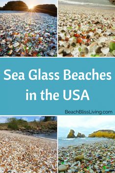 sea glass beaches in the usa with text overlay that reads, beach glass beaches in the usa