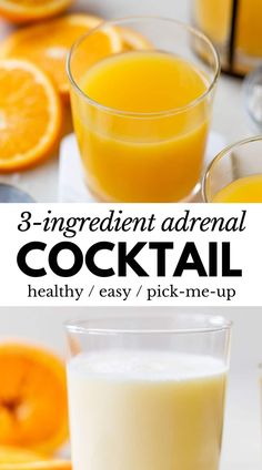 three glasses of orange juice with the words, 3 ingredient adrenal cocktail healthy / easy / pick me - up