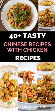 four different pictures with the words 40 tasty chinese recipes with chicken and noodles on them