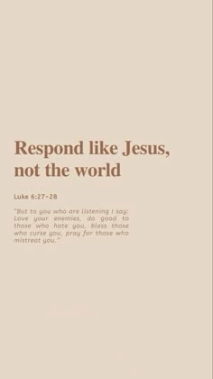 a book cover with the words respond like jesus, not the world