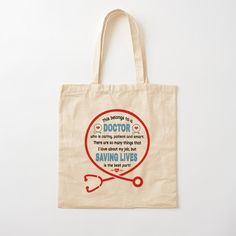 a tote bag with a doctor quote on it