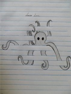 an octopus drawn on lined paper with the words, don't look like it is in