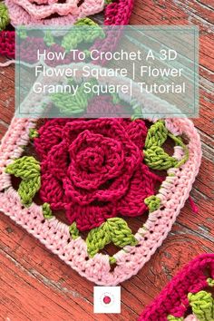 crochet flower square with text overlay reading how to crochet a 3d flower granny square