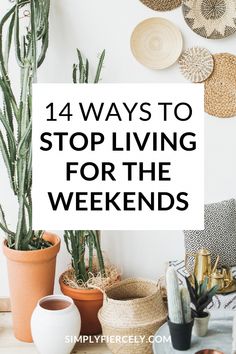 How to stop living for the weekends - practical tips to stop waiting and start living. How To Make The Most Of Life, How To Make The Most Of Your Day, Reset Month, Self Care Plan, Weekend Ideas, Cold Medicine, Self Care Ideas, Face Shape Hairstyles, Natural Cold Remedies