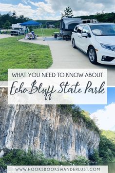 an rv park with the words what you need to know about echo - blyfy state park