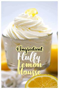 lemon mousse in a glass bowl with the words, 4 ingredient fluffy lemon mousse