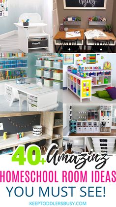 the words 40 amazing homeschool room ideas you must see in this collage