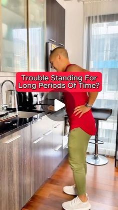 a woman standing in front of a kitchen counter with the words trouble standing for long periods of time?