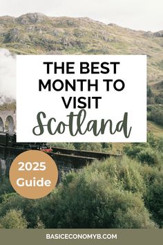 the best month to visit scotland with text overlay