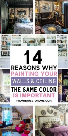 14 reasons why painting your walls & ceiling the same color is important Decorating Tips And Tricks