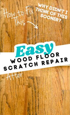 the words easy wood floor scratch repair are on top of a wooden door with white stickers