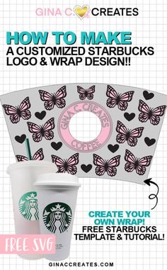 starbucks coffee cup and its wrapper with the text, how to make a custom starbucks logo